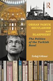 Orhan Pamuk Secularism and Blasphemy The Politics of the Turkish
