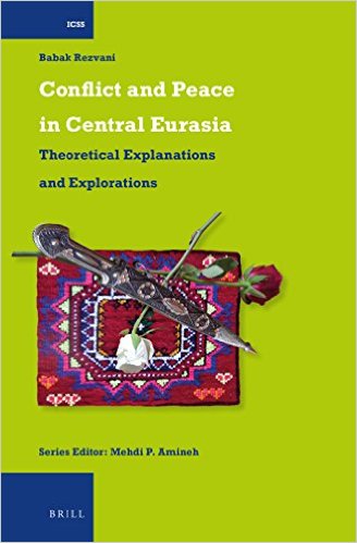Conflict and Peace in Central Eurasia Towards Explanations and Understandings