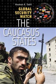 Global Security Watch The Caucasus States