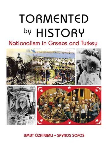 Tormented by History Nationalism in Greece and Turkey