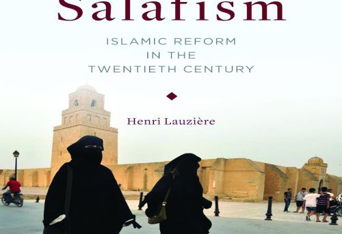 The Making of Salafism Islamic Reform in the Twentieth Century