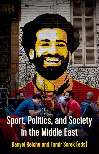 Sport Politics and Society in the Middle East