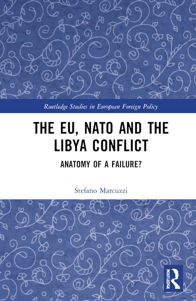 The EU NATO and the Libya Conflict Anatomy of a